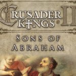 Crusader Kings 2: Sons of Abraham Review