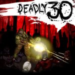 Deadly 30 Review