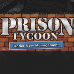 Prison Tycoon Franchise Reboot Announced