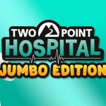 Two Point Hospital: JUMBO Edition Has Replaced the Base Game on Two Console Platforms