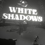 E3 2021: White Shadows Showcase