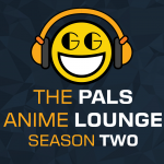 The Pals Anime Lounge Season Two - Pilot