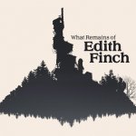 What Remains of Edith Finch — Strange and Brief