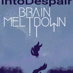 Brain Meltdown - Into Despair Review