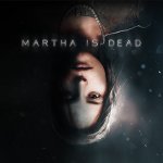 Martha is Dead Review