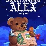Ensure A Good Nights Sleep In The Sweet Dreams Alex Launch Trailer!