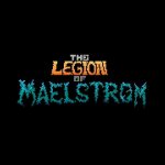 The Legion of Maelstrom Review