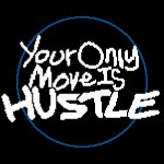So I Tried… Your Only Move Is HUSTLE